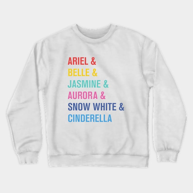 Colorful Princess Names Crewneck Sweatshirt by ProudBoro